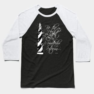 Be the LIGHT lighthouse Baseball T-Shirt